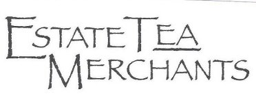 ESTATE TEA MERCHANTS