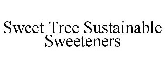 SWEET TREE SUSTAINABLE SWEETENERS