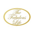 THE FABULOUS LIFE