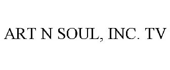 ART N SOUL, INC. TV