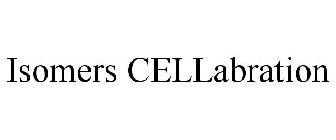 ISOMERS CELLABRATION