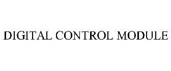DIGITAL CONTROL MODULE