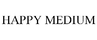 HAPPY MEDIUM