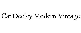 CAT DEELEY MODERN VINTAGE