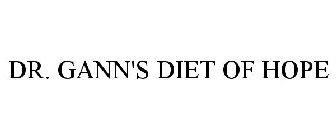 DR. GANN'S DIET OF HOPE