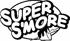 SUPER S'MORE