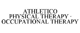 ATHLETICO PHYSICAL THERAPY · OCCUPATIONAL THERAPY