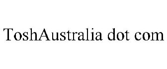 TOSHAUSTRALIA DOT COM