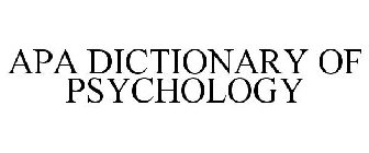 APA DICTIONARY OF PSYCHOLOGY