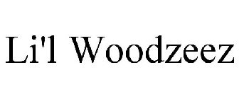 LI'L WOODZEEZ