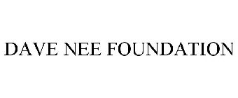 DAVE NEE FOUNDATION