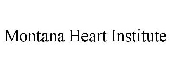 MONTANA HEART INSTITUTE