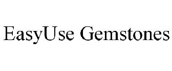 EASYUSE GEMSTONES