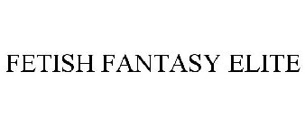 FETISH FANTASY ELITE