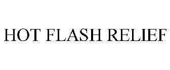 HOT FLASH RELIEF