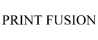 PRINT FUSION
