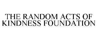 RANDOM ACTS OF KINDNESS FOUNDATION