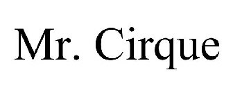 MR. CIRQUE