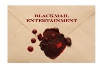 BLACKMAIL ENTERTAINMENT