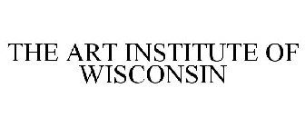 THE ART INSTITUTE OF WISCONSIN