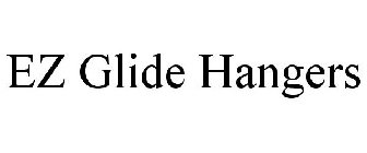 EZ GLIDE HANGERS