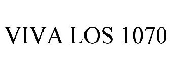 VIVA LOS 1070