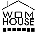 WOM HOUSE