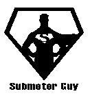 S SUBMETER GUY