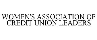 WOMEN'S ASSOCIATION OF CREDIT UNION LEADERS