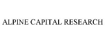 ALPINE CAPITAL RESEARCH