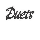 DUETS