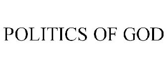 POLITICS OF GOD