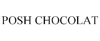 POSH CHOCOLAT