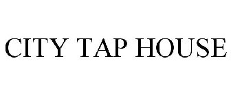 CITY TAP HOUSE