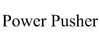 POWER PUSHER
