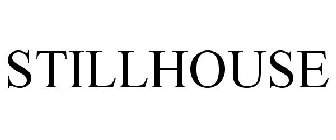 STILLHOUSE