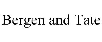BERGEN AND TATE