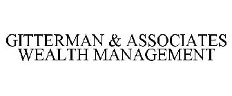 GITTERMAN & ASSOCIATES WEALTH MANAGEMENT