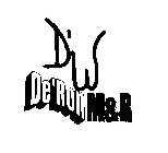 D'W DE'RON M&R