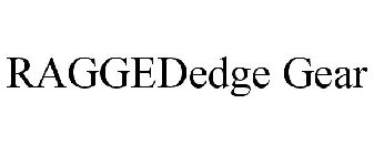RAGGEDEDGE GEAR