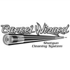 BARREL WIZARD SHOTGUN CLEANING SYSTEM