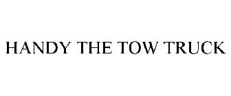 HANDY THE TOW TRUCK