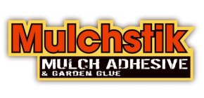 MULCHSTIK MULCH ADHESIVE & GARDEN GLUE