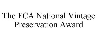 THE FCA NATIONAL VINTAGE PRESERVATION AWARD