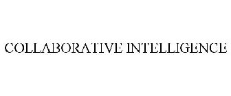 COLLABORATIVE INTELLIGENCE
