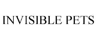 INVISIBLE PETS
