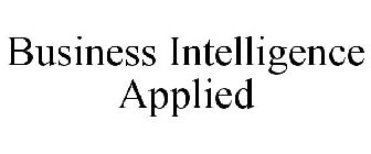 BUSINESS INTELLIGENCE APPLIED