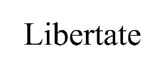 LIBERTATE