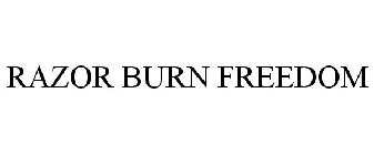 RAZOR BURN FREEDOM