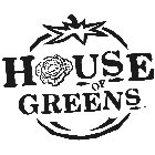 HOUSE OF GREENS